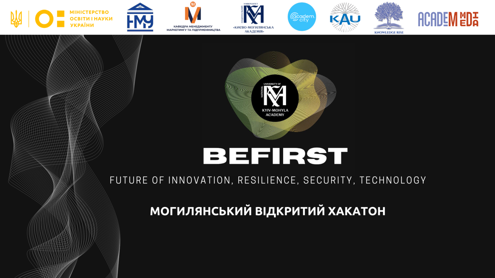  Project competition Mohyla Open Hackathon “BE FIRST: Future of Innovation, Resilience, Security, Technology”